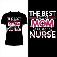 The Best Kind of Mom rises a Nurse t-shirt design vector