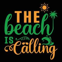 The beach is calling t-shirt design vector