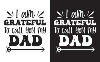 Dad Typography Design, Happy Fathers Day Typographic Vector. vector