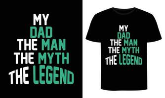 Father's day t-shirt design, Dad t-shirt design, Vector graphic, typographic poster or t-shirt.