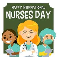 design for international nurses day with illustration of cute cartoon smiling nurses vector