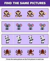 Education game for children find the same picture in each row of cute cartoon monkey koala panda spider printable animal worksheet vector