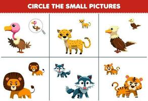 Education game for children circle the small picture of cute cartoon vulture cheetah eagle lion wolf tiger printable animal worksheet vector