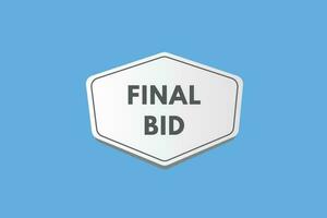 Final bid text Button. Final bid Sign Icon Label Sticker Web Buttons vector