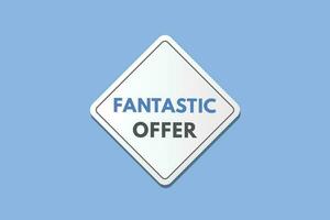 Fantastic Offer text Button. Fantastic Offer Sign Icon Label Sticker Web Buttons vector