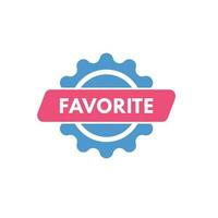Favorite text Button. Favorite Sign Icon Label Sticker Web Buttons vector