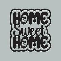 Home sweet home lettering Calligraphy sticker design vector