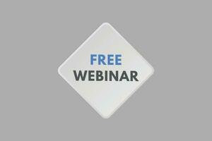 Free Webinar text Button. Free Webinar Sign Icon Label Sticker Web Buttons vector