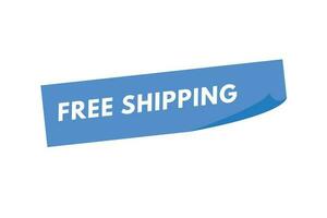 Free Shipping text Button. Free Shipping Sign Icon Label Sticker Web Buttons vector