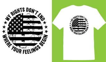 My Rights Dont End Where Your Feelings Begin T-shirt vector