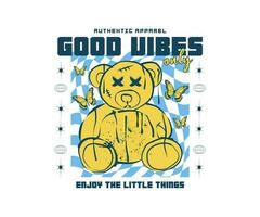 good vibes only typography slogan with dripping teddy bear vector illustration on Twisted Checks background for streetwear and urban style t-shirt design, hoodies, etc