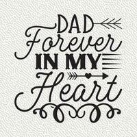dad Forever in my Heart vector