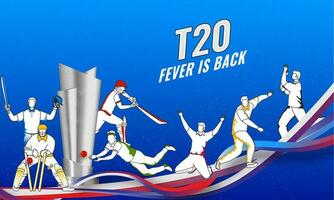 T20 Fever Is Back Concept With Cricket Players In Different Poses And 3D Silver Winning Trophy On Abstract Wavy Blue Background. vector