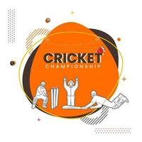 Cricket Championship Poster Design With Sticker Style Umpire Signaling Six Run, Batsman And Wicket Keeper Player On Abstract Background. vector