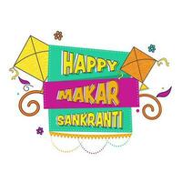 Happy Makar Sankranti Font With Kites, Flowers On White Background. vector