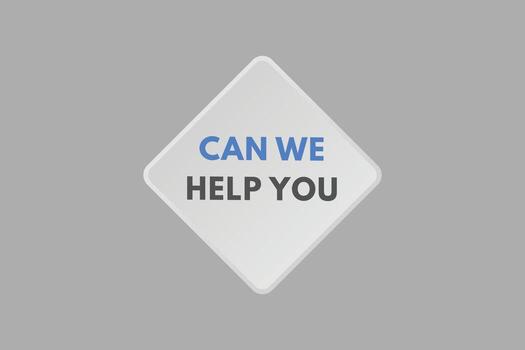 Can we help you text Button. Can we help you Sign Icon Label Sticker Web Buttons vector
