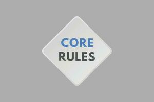 Core Rules text Button. Core Rules Sign Icon Label Sticker Web Buttons vector