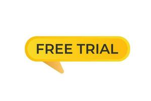 Free Trial Button. Speech Bubble, Banner Label Free Trial vector
