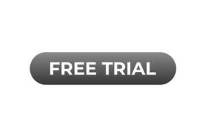 Free Trial Button. Speech Bubble, Banner Label Free Trial vector