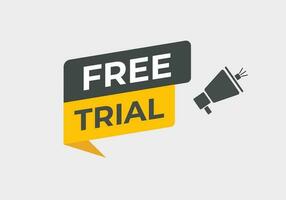 Free Trial Button. Speech Bubble, Banner Label Free Trial vector