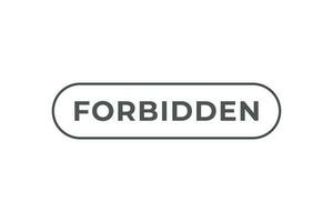 Forbidden Button. Speech Bubble, Banner Label Forbidden vector