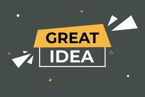 Great Idea Button. Speech Bubble, Banner Label Great Idea vector