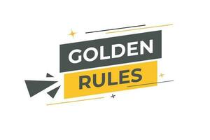 Golden Rules Button. Speech Bubble, Banner Label Golden Rules vector