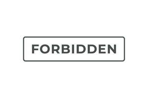 Forbidden Button. Speech Bubble, Banner Label Forbidden vector