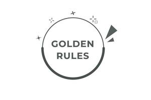 Golden Rules Button. Speech Bubble, Banner Label Golden Rules vector