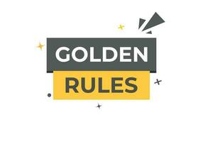 Golden Rules Button. Speech Bubble, Banner Label Golden Rules vector