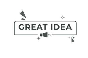 Great Idea Button. Speech Bubble, Banner Label Great Idea vector