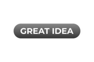 Great Idea Button. Speech Bubble, Banner Label Great Idea vector