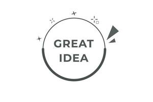 Great Idea Button. Speech Bubble, Banner Label Great Idea vector