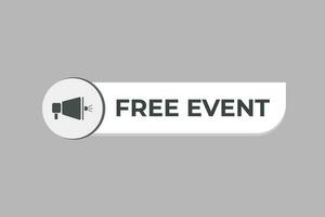 Free Event Button. Speech Bubble, Banner Label Free Event vector