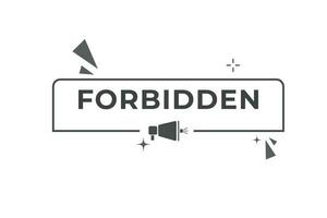 Forbidden Button. Speech Bubble, Banner Label Forbidden vector