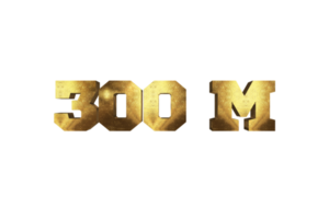 300 million subscribers celebration greeting Number with brass design png