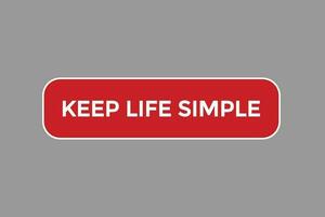 keep life simple vectors.sign label bubble speech keep life simple vector