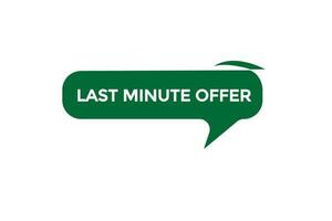 last minute offer vectors.sign label bubble speech last minute offer vector