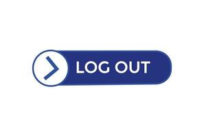 log out vectors.sign label bubble speech log out vector