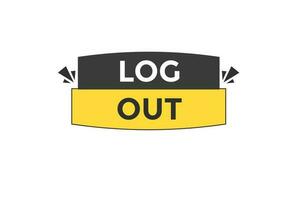 log out vectors.sign label bubble speech log out vector