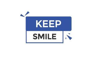 keep smile vectors.sign label bubble speech keep smile vector