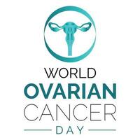 World Ovarian Cancer is observed every year on May 8.It is  related areas of the fallopian tubes and the peritoneum. Vector illustration eps 10.