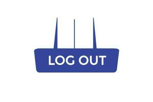 log out vectors.sign label bubble speech log out vector