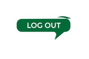 log out vectors.sign label bubble speech log out vector