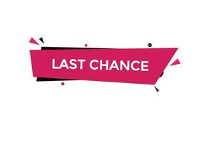 last chance vectors.sign label bubble speech last chance vector