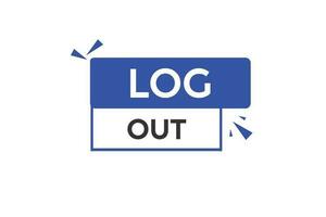 log out vectors.sign label bubble speech log out vector