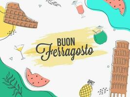 Buon Ferragosto Poster Design With Italy Famous Monuments And Fruits On Abstract Background. vector