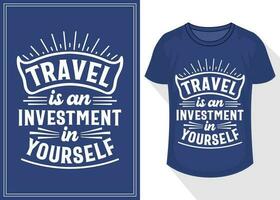 viaje es un inversión en tú mismo citas tipografía letras para t camisa diseño. viaje camiseta diseño vector