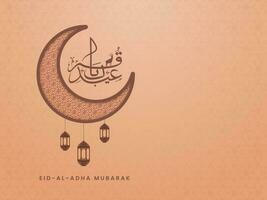 Arabic Calligraphy Of Eid-Al-Adha Mubarak With Ornament Crescent Moon And Lanterns Hang On Peach Islamic Pattern Background. vector