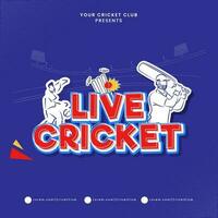 Paper Layer Cut Live Cricket Text With Sticker Style Batsman, Bowler Player On Blue Stadium Background. vector